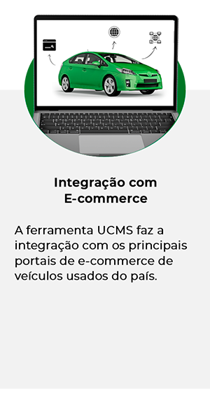 Integração com E-commerce
                                                                                       A ferramenta UCMS faz a integração com os principais portais de e-commerce de veículos usados do país.
